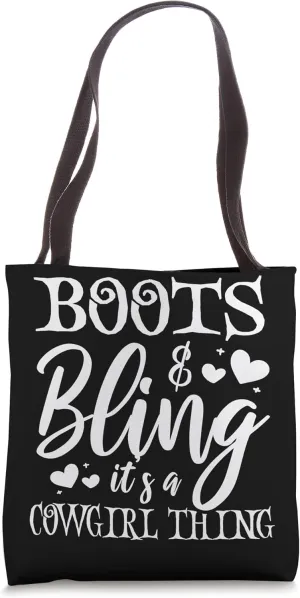 Boots And Bling It's A Cowgirl Thing Tote Bag